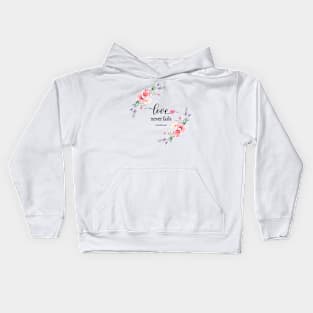 Love never fails Kids Hoodie